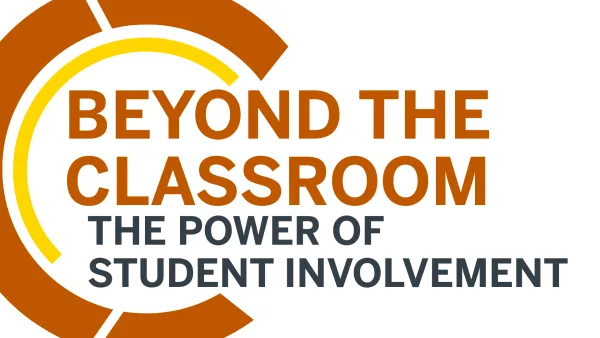 Beyond the Classroom: The Power of Student Involvement